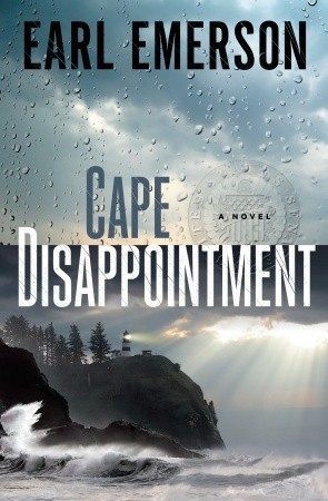 Cape Disappointment (2009) by Earl Emerson
