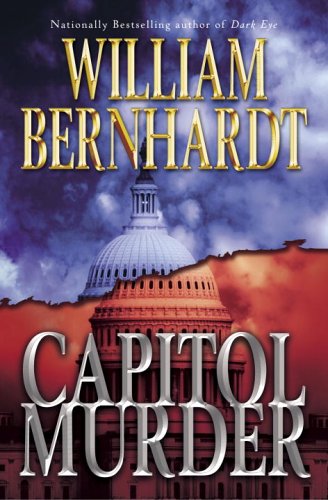 Capitol Murder: A Novel (2006) by William Bernhardt