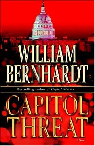 Capitol Threat (2007) by William Bernhardt