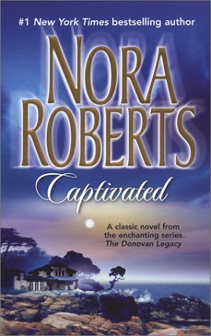 Captivated (2004) by Nora Roberts