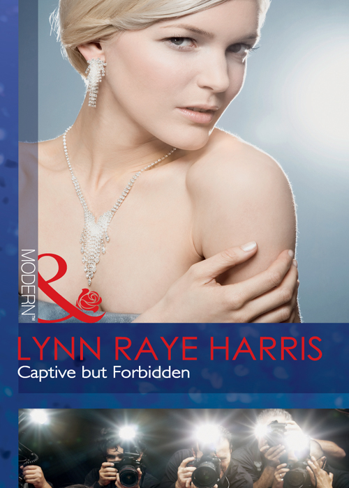 Captive but Forbidden (2011) by Lynn Raye Harris