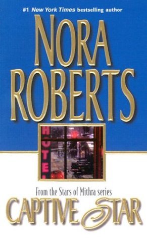Captive Star (2001) by Nora Roberts