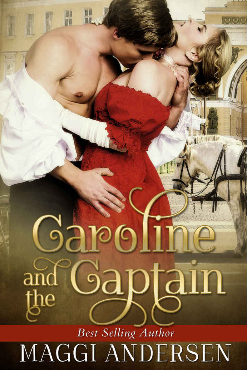Caroline and the Captain: A Regency Novella by Maggi Andersen