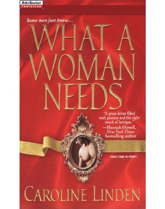 Caroline Linden by What A Woman Needs