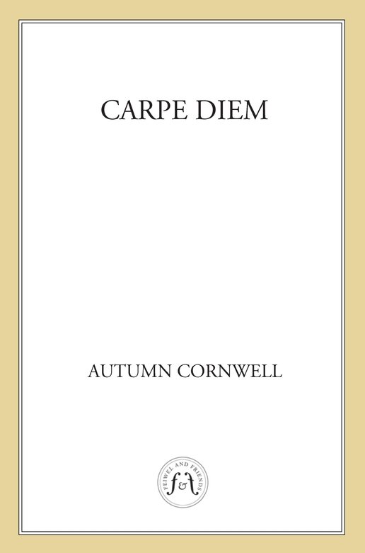 Carpe Diem (2011) by Autumn Cornwell