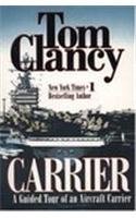 Carrier: A Guided Tour of an Aircraft Carrier (1999) by Tom Clancy