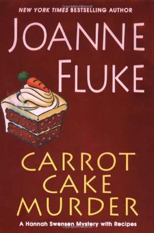 Carrot Cake Murder (2008) by Joanne Fluke