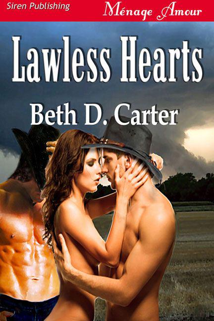 Carter, Beth D. - Lawless Hearts (Siren Publishing Ménage Amour) by Unknown