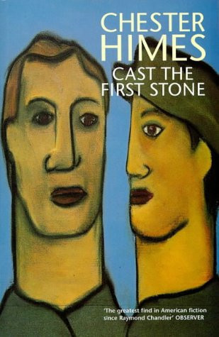 Cast the First Stone by Chester Himes