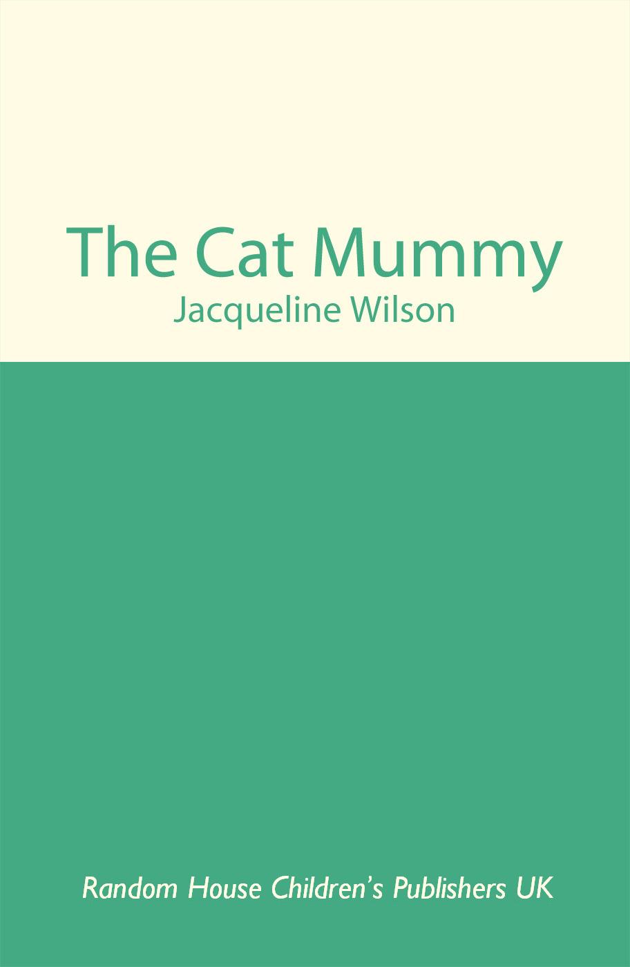 Cat Mummy by Wilson, Jacqueline