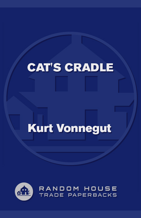 Cat's Cradle (1963) by Kurt Vonnegut