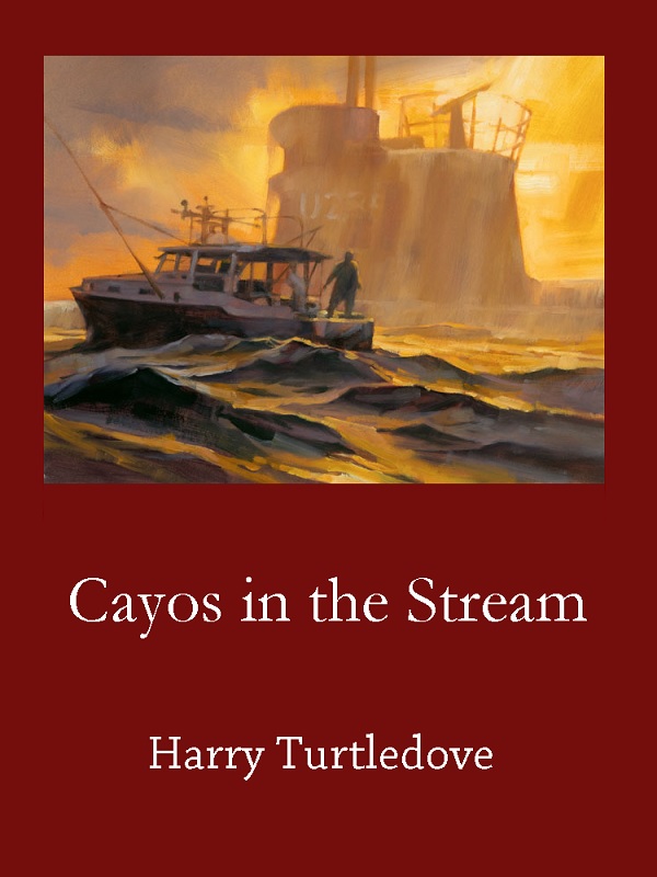 Cayos in the Stream (2013) by Harry Turtledove