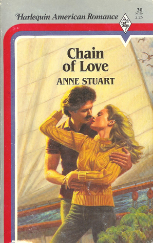 Chain of Love (1983) by Anne Stuart