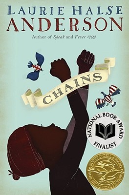 Chains (2008) by Laurie Halse Anderson