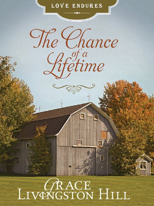 Chance of a Lifetime (2014) by Grace Livingston Hill