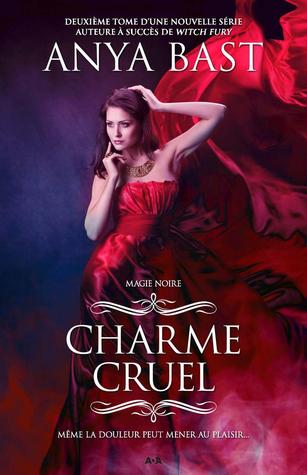 Charme cruel (2013) by Anya Bast