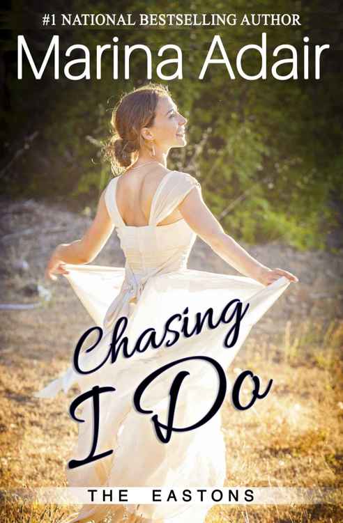 Chasing I Do (The Eastons #1) by Marina Adair