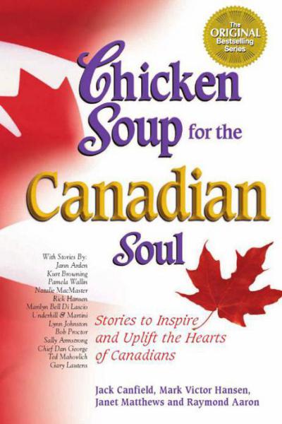Chicken Soup for the Canadian Soul by Jack Canfield