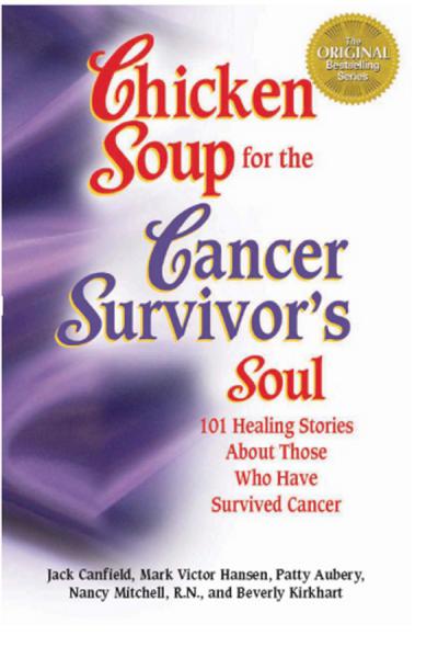Chicken Soup for the Cancer Survivor's Soul by Jack Canfield