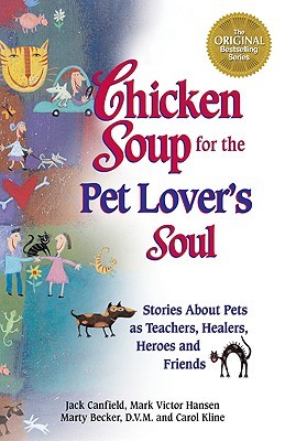 Chicken Soup for the Pet Lover's Soul (1998) by Jack Canfield