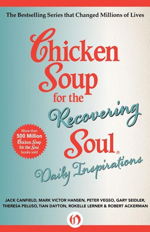 Chicken Soup for the Recovering Soul Daily Inspirations (Chicken Soup for the Soul) by Jack Canfield
