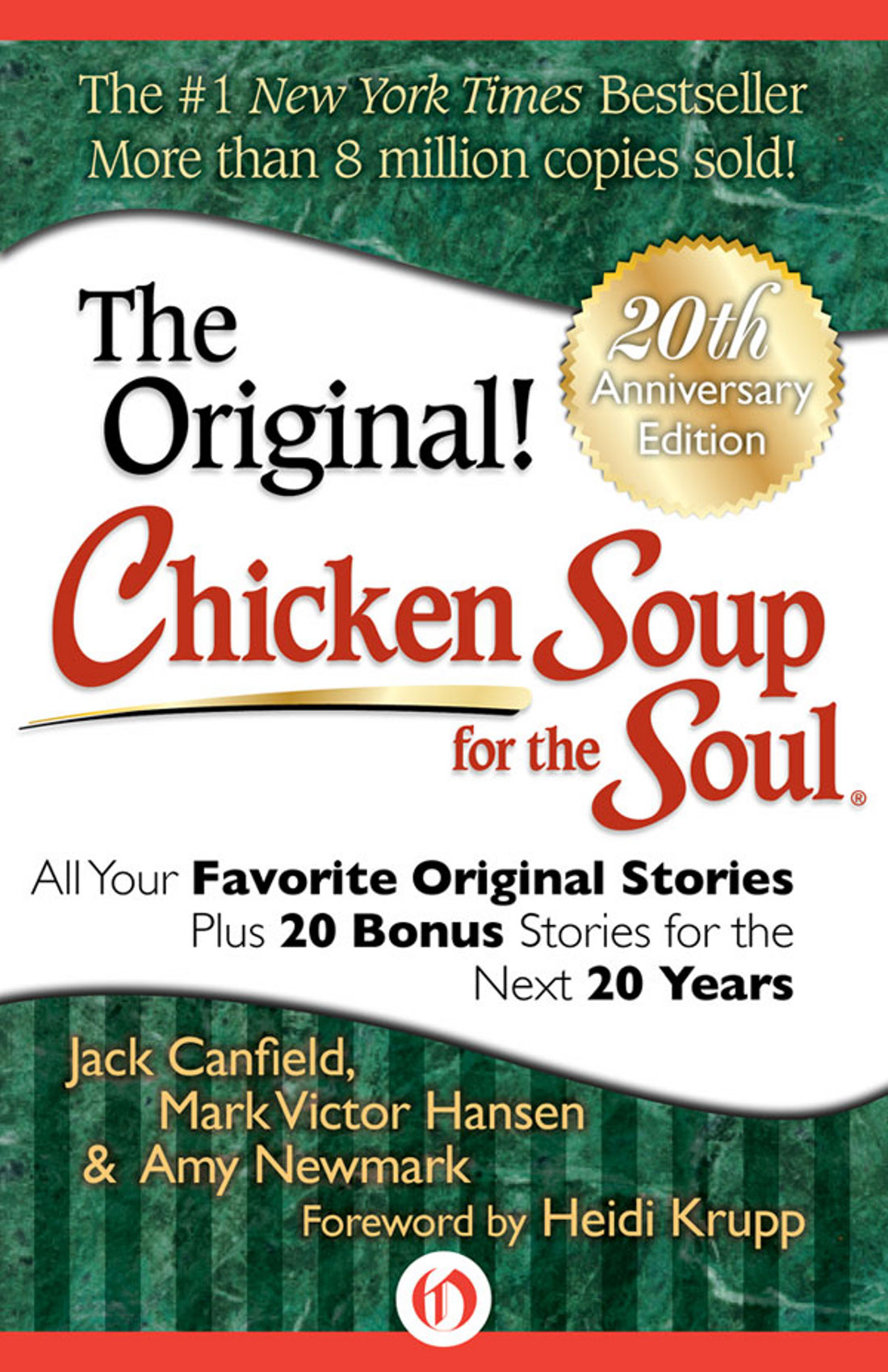 Chicken Soup for the Soul 20th Anniversary Edition by Jack Canfield