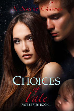 Choices of Fate (2013) by S. Simone Chavous