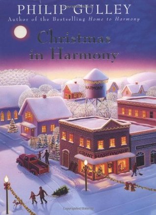 Christmas in Harmony: A Harmony Story (2002) by Philip Gulley