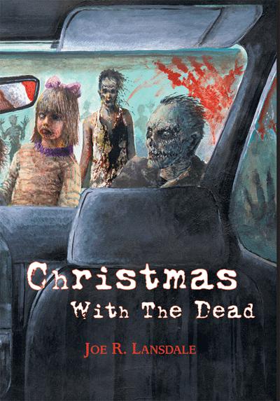 Christmas With the Dead by Joe R. Lansdale