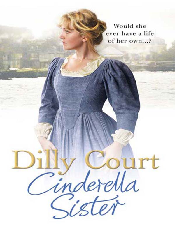 Cinderella Sister by Dilly Court