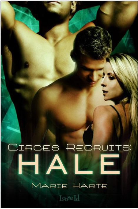 Circe's Recruits 4: Hale by Marie Harte