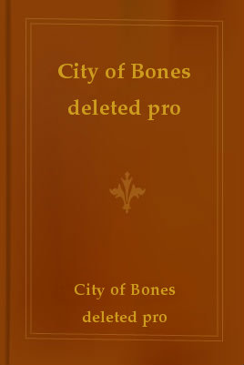 City of Bones deleted prologue (2012) by Cassandra Clare