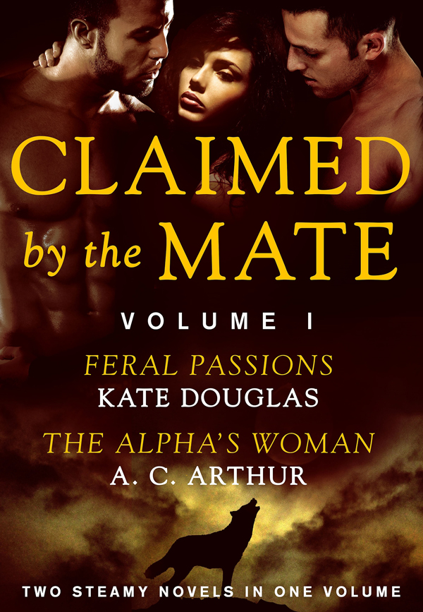 Claimed by the Mate, Volume 1 by Kate Douglas