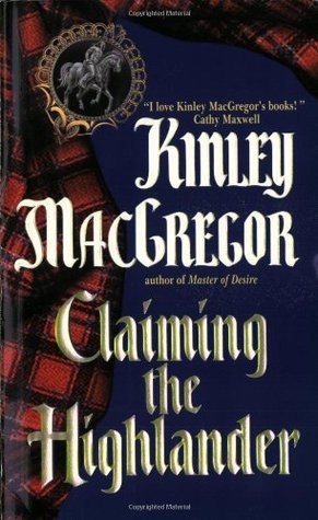 Claiming the Highlander (2002) by Kinley MacGregor