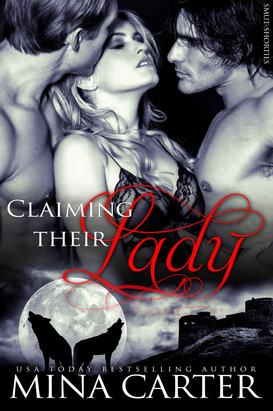 Claiming Their Lady: BBW Werewolf Menage Erotica (Smut-Shorties Book 14) by Mina Carter