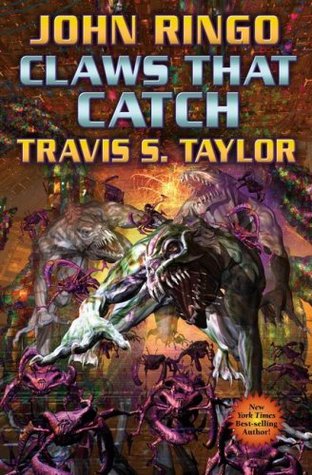 Claws That Catch (2008) by John Ringo