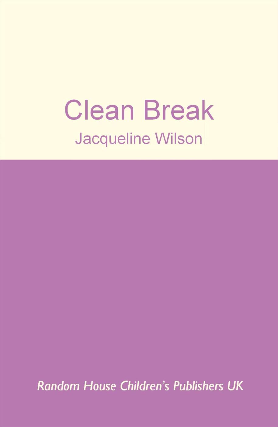 Clean Break (2008) by Wilson, Jacqueline