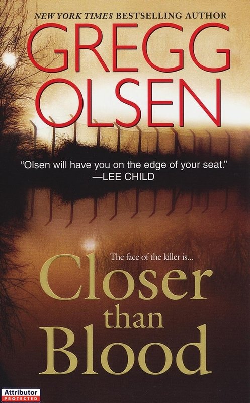 Closer Than Blood (2011) by Gregg Olsen