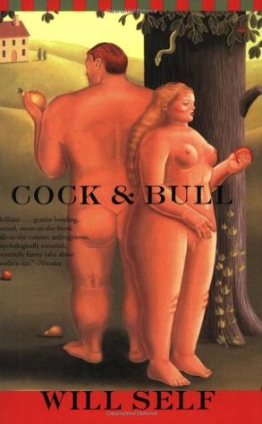 Cock & Bull (2005) by Will Self