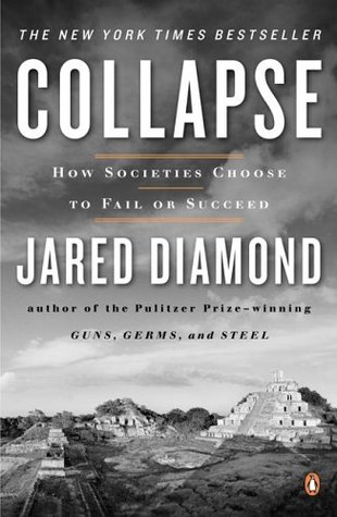 Collapse: How Societies Choose to Fail or Succeed (2005)