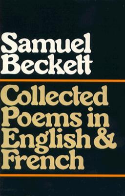 Collected Poems in English and French (1994) by Samuel Beckett