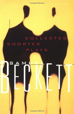 Collected Shorter Plays (1994) by Samuel Beckett