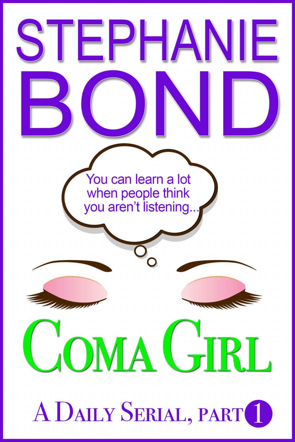 Coma Girl: part 1 by Stephanie Bond