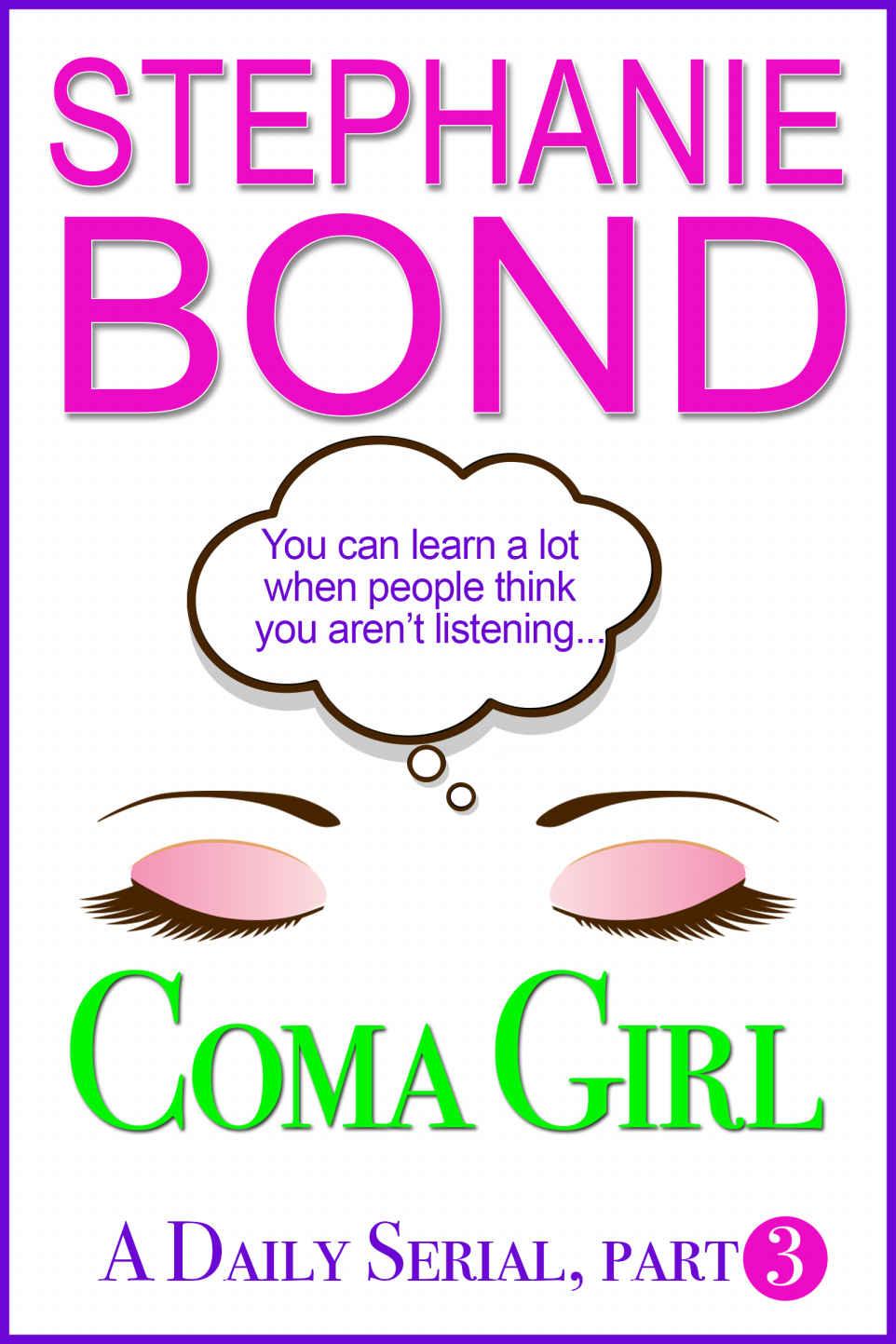 Coma Girl: part 3 (Kindle Single) by Stephanie Bond