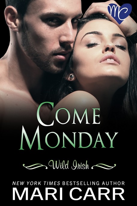 Come Monday by Mari Carr