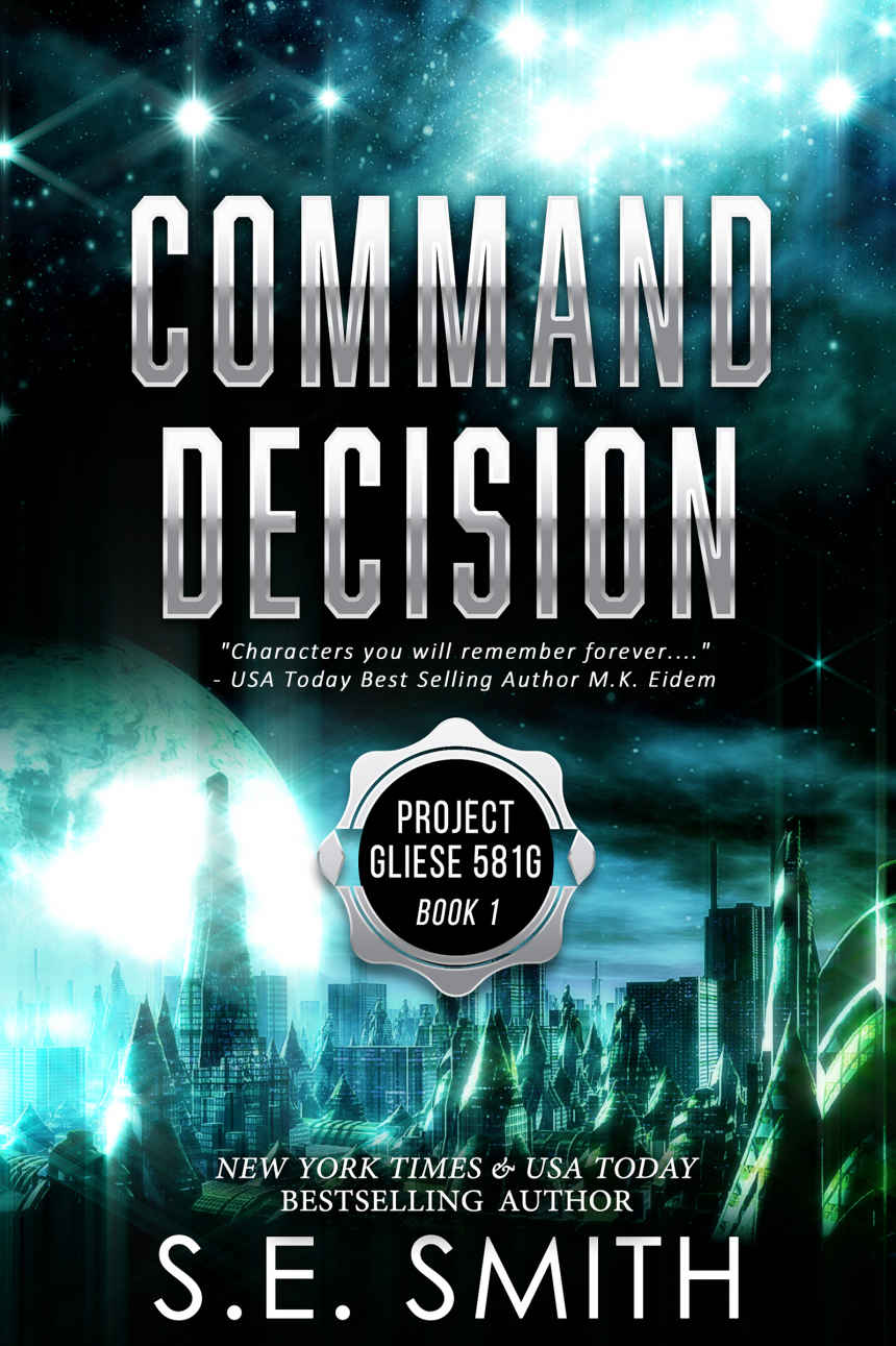 Command Decision (Project Gliese 581g #1) by S.E.  Smith