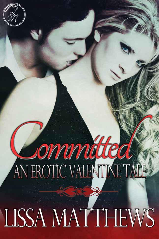 Committed: An Erotic Valentine's Tale by Unknown