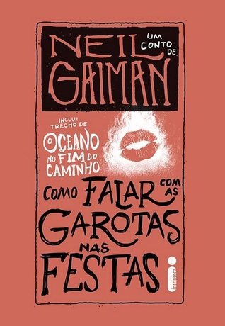 Como falar com as garotas nas festas (2007) by Neil Gaiman