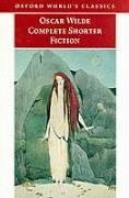Complete Shorter Fiction (Oxford World's Classics) (1998) by Oscar Wilde