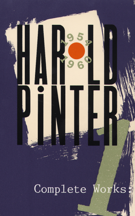Complete Works, Volume I by Harold Pinter